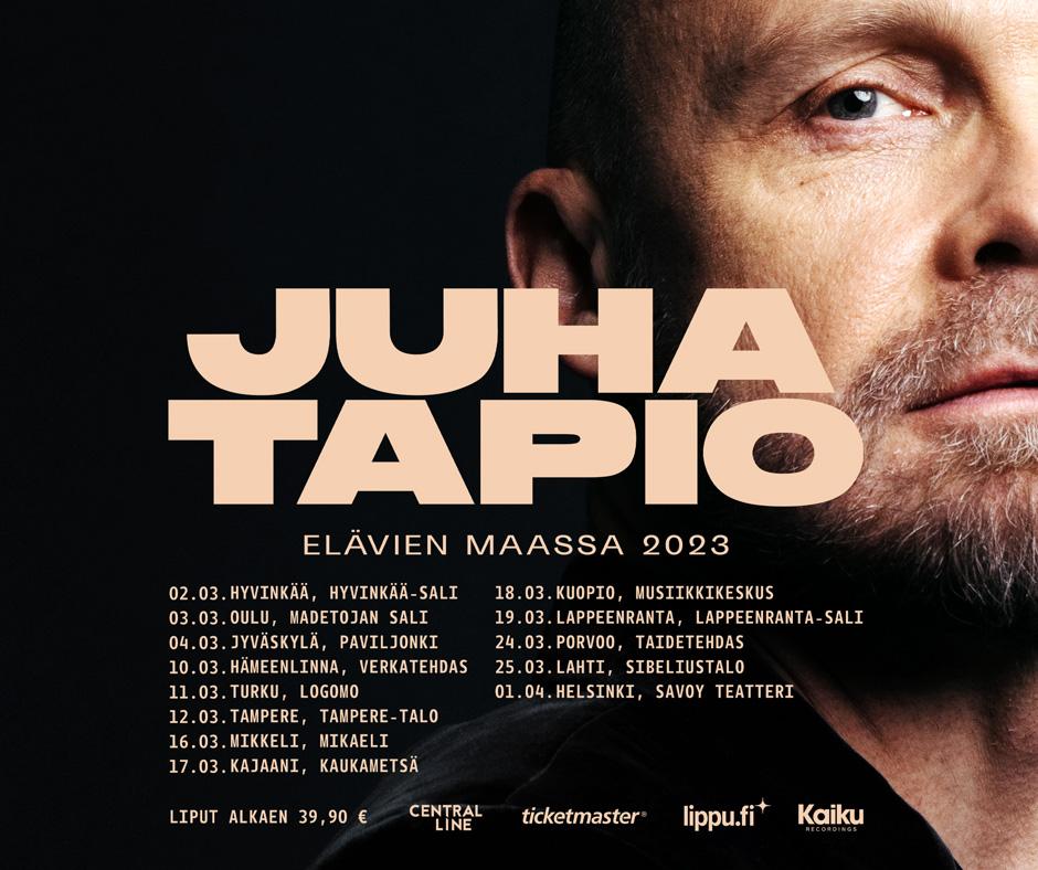 JUHA TAPIO - ELÄVIEN MAASSA 2023 KONSERTTISALIKIERTUE - Central Line  Entertainment